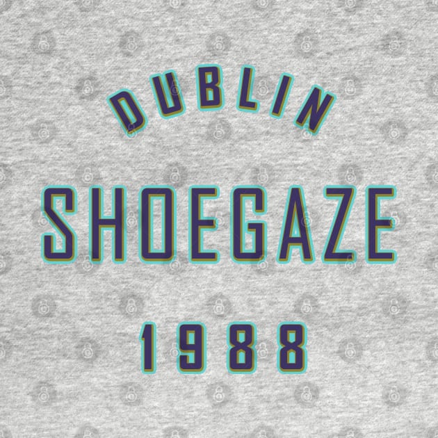 DULBIN SHOEGAZE 1988 by KIMIDIGI